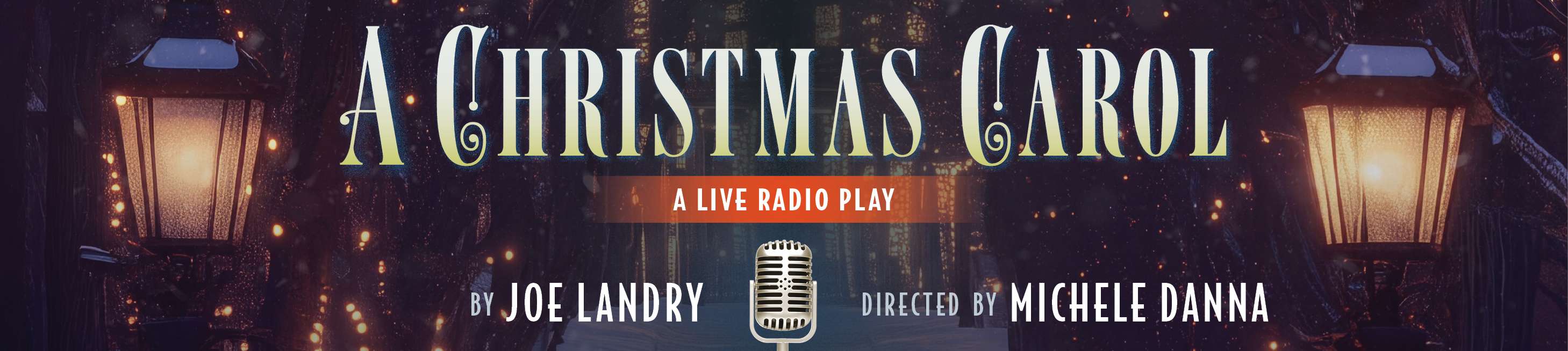 A Christmas Carol: A Radio Play key art. A wintry street with old fashioned street lamps surrounding the show title.