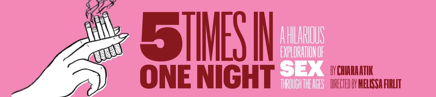5 Times in One Night. A hilarious exploration of sex through the ages.